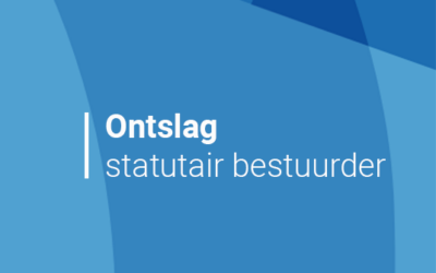 Redelijke grond vereist voor ontslag statutair bestuurder