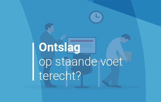 Ontslag op staande voet terecht?