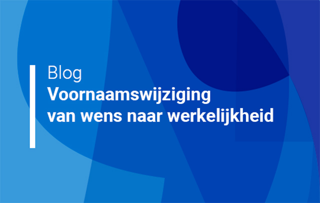 Voornaamswijziging: van wens naar werkelijkheid