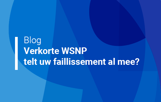 Verkorte WSNP: telt uw faillissement al mee?